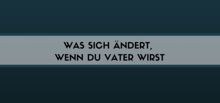 vatersein-veränderung